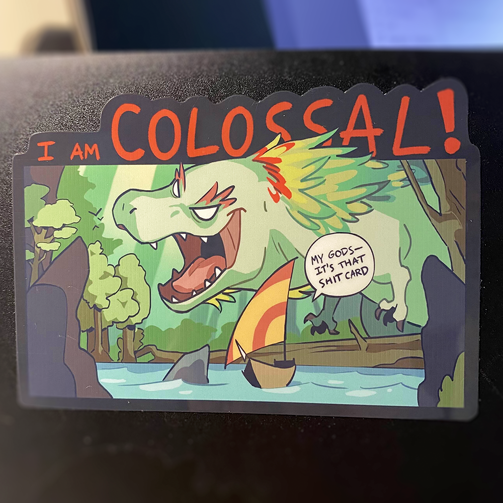 I am COLOSSAL! - Sticker