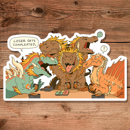 LOSER GETS COMPLEATED — Sticker